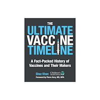 Skyhorse Publishing The Ultimate Vaccine Timeline (inbunden, eng)