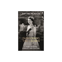 Faber & Faber Fashioning the Crown (inbunden, eng)