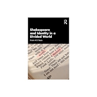 Taylor & francis ltd Shakespeare and Identity in a Divided World (häftad, eng)