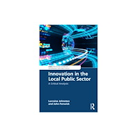 Taylor & francis ltd Innovation in the Local Public Sector (häftad, eng)