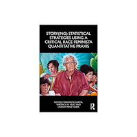 Taylor & francis ltd Story(ing) Statistical Strategies Using a Critical Race Feminista Quantitative Praxis (häftad, eng)