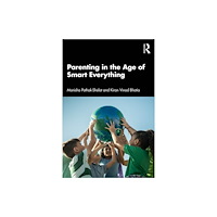 Taylor & francis ltd Parenting in the Age of Smart Everything (häftad, eng)