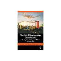 Taylor & francis ltd The Digital Transformation of Professions (häftad, eng)