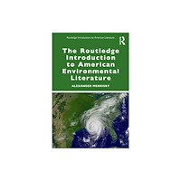 Taylor & francis ltd The Routledge Introduction to American Environmental Literature (häftad, eng)