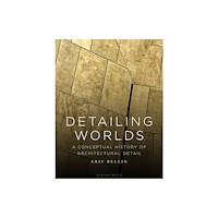 Bloomsbury Publishing PLC Detailing Worlds (häftad, eng)
