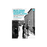 Bloomsbury Publishing PLC Building Modern Scotland (häftad, eng)