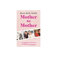 Orion Publishing Co Mother to Mother (inbunden, eng)
