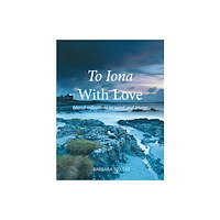 Luath Press Ltd Iona with Love (inbunden, eng)