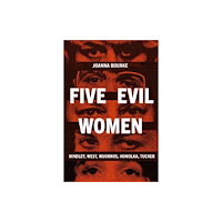 Reaktion Books Five Evil Women (inbunden, eng)
