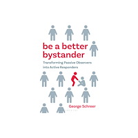 Bloomsbury Publishing PLC Be a Better Bystander (häftad, eng)