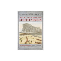Pen & Sword Books Ltd A Lost Legionary in South Africa (inbunden, eng)