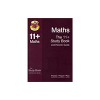 Coordination Group Publications Ltd (CGP) The 11+ Maths Study Book and Parents' Guide (for GL & Other Test Providers) (häftad, eng)
