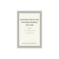 Brown Dog Books UK Public Social & Welfare Spending 1829-2008 (häftad, eng)