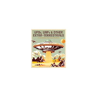 Quarto Publishing Group U UFOs, UAPs, and Other Extra-Terrestrials: A Coloring Book That's Out of This World - More Than 100 Pages to Color (häfta...