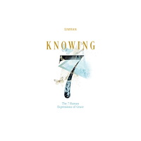 Schiffer Publishing Ltd Knowing : The 7 Human Expressions of Grace (inbunden, eng)