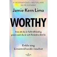 Jamie Kern Lima Worthy : inse att du är fullt tillräcklig precis som du är och förändra ditt liv (inbunden)
