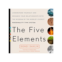 Dondi (dondi Dahlin) Dahlin Five elements - understand yourself and enhance your relationships with the (häftad, eng)