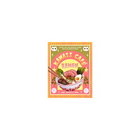 Amy Kimoto-Kahn Kawaii Café Ramen: Classic, Fun, and Delicious Ramen Meals to Make at Home (inbunden, eng)
