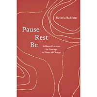 Octavia F. Raheem Pause, Rest, Be (häftad, eng)