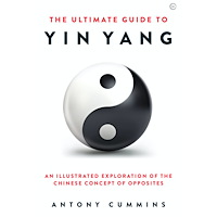 Antony Cummins The Ultimate Guide to Yin Yang (inbunden, eng)