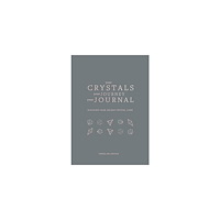 Hachette UK Distribution Ltd Your Crystals, Your Journey, Your Journal (häftad, eng)