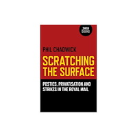 Collective Ink Scratching the Surface : Posties, Privatisation and Strikes in the Royal Mail (häftad, eng)