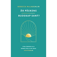 Rebecca McLaughlin Är påskens budskap sant? (inbunden)