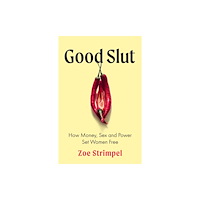 Little, Brown Book Group Good Slut (inbunden, eng)