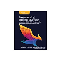 The Pragmatic Programmers Programming Phoenix LiveView (häftad, eng)