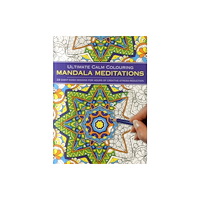 Anness publishing Ultimate Calm Colouring Mandala Meditations (häftad, eng)