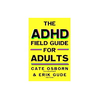 Octopus publishing group The ADHD Field Guide for Adults (häftad, eng)