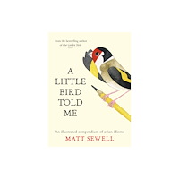 HarperCollins Publishers A Little Bird Told Me (inbunden, eng)