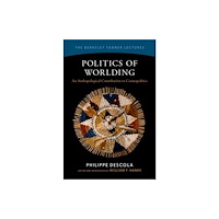 Oxford University Press Inc Politics of Worlding (inbunden, eng)