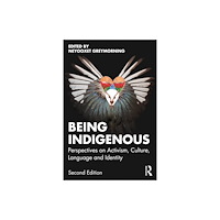 Taylor & francis ltd Being Indigenous (häftad, eng)