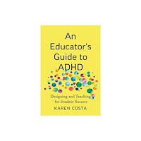 Johns Hopkins University Press An Educator's Guide to ADHD (häftad, eng)