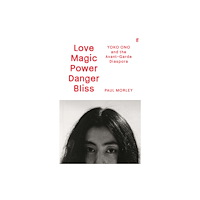 Faber & Faber Love Magic Power Danger Bliss (inbunden, eng)