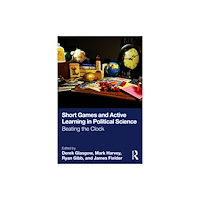 Taylor & francis ltd Short Games and Active Learning in Political Science (häftad, eng)