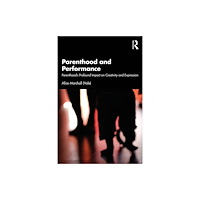 Taylor & francis ltd Parenthood and Performance (häftad, eng)