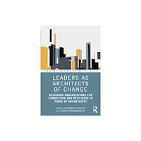 Taylor & francis ltd Leaders as Architects of Change (häftad, eng)