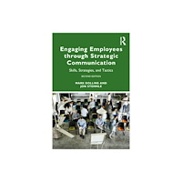 Taylor & francis ltd Engaging Employees through Strategic Communication (häftad, eng)