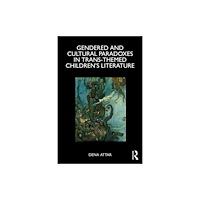 Taylor & francis ltd Gendered and Cultural Paradoxes in Trans-themed Children’s Literature (häftad, eng)