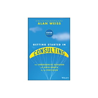 John Wiley & Sons Inc Getting Started in Consulting (häftad, eng)