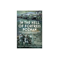 Pen & Sword Books Ltd In the Hell of Fortress Poznan (inbunden, eng)