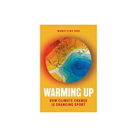 Bloomsbury Publishing PLC Warming Up (häftad, eng)