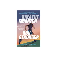 Bloomsbury Publishing PLC Breathe Smarter, Run Stronger (häftad, eng)