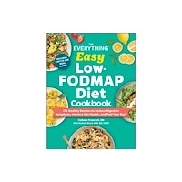 Adams Media Corporation The Everything Easy Low-FODMAP Diet Cookbook (häftad, eng)