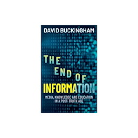 John Wiley And Sons Ltd The End of Information (häftad, eng)