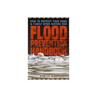 Ulysses Press The Flood Prevention Handbook (häftad, eng)