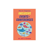 Microcosm Publishing How to Organize Inclusive Events and Conferences (häftad, eng)