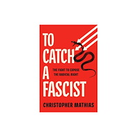 Atria Books To Catch a Fascist (inbunden, eng)